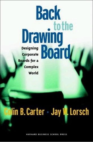 Cover image for Back to the Drawing Board: Designing Corporate Boards for a Complex World