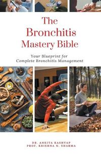 Cover image for The Bronchitis Mastery Bible