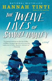 Cover image for The Twelve Lives of Samuel Hawley: A Novel