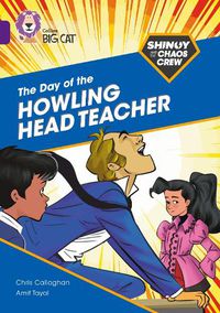 Cover image for Shinoy and the Chaos Crew: The Day of the Howling Head Teacher: Band 08/Purple