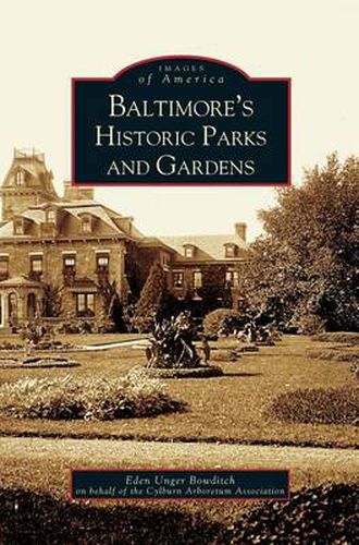 Cover image for Baltimore's Historic Parks and Gardens