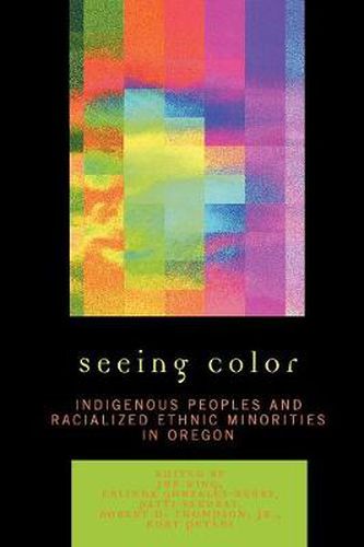 Seeing Color: Indigenous Peoples and Racialized Ethnic Minorities in Oregon