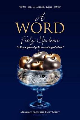 Cover image for A Word Fitly Spoken: Messages from the Holy Spirit