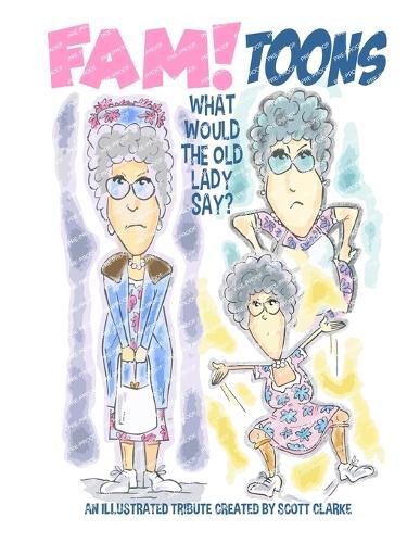 Cover image for FAM toons, What would the old lady say?