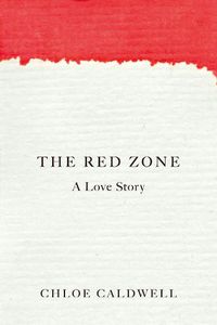 Cover image for The Red Zone: A Love Story