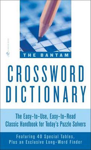 The Bantam Crossword Dictionary: The Easy-to-Use, Easy-to-Read Classic Handbook for Today's Puzzle Solvers