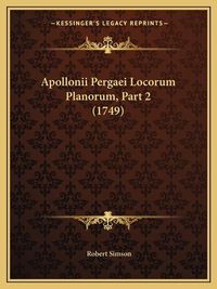 Cover image for Apollonii Pergaei Locorum Planorum, Part 2 (1749)