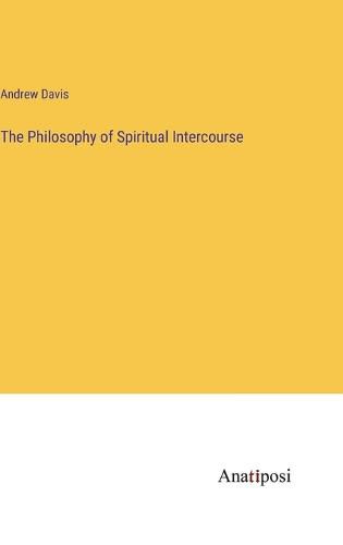 Cover image for The Philosophy of Spiritual Intercourse