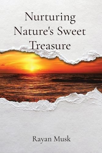 Cover image for Nurturing Nature's Sweet Treasure