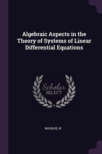 Algebraic Aspects in the Theory of Systems of Linear Differential ...
