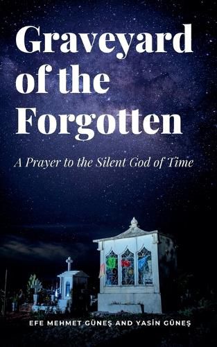 Cover image for Graveyard of the Forgotten - A Prayer to the Silent God of Time