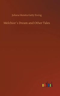 Cover image for Melchiors Dream and Other Tales
