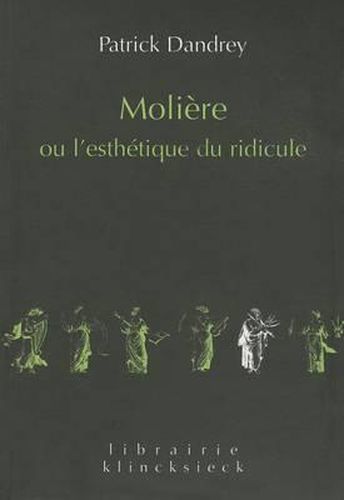 Moliere Ou l'Esthetique Du Ridicule