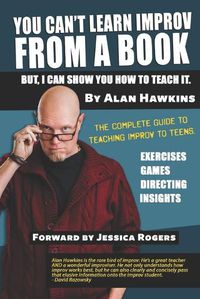 Cover image for You Can't Learn Improv From a Book