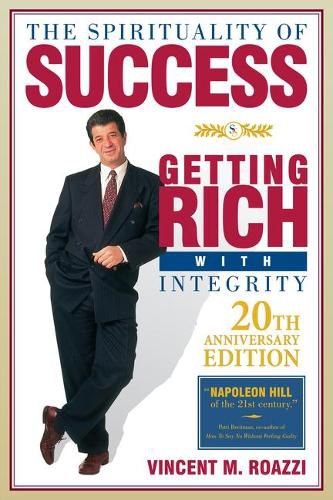 Cover image for The Spirituality of Success: Getting Rich with Integrity