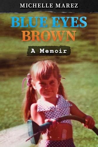 Cover image for Blue Eyes Brown: A Memoir