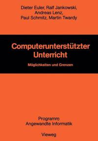 Cover image for Computerunterstutzter Unterricht: Moeglichkeiten Und Grenzen