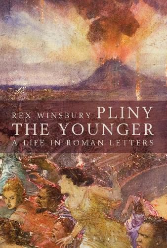 Cover image for Pliny the Younger: A Life in Roman Letters