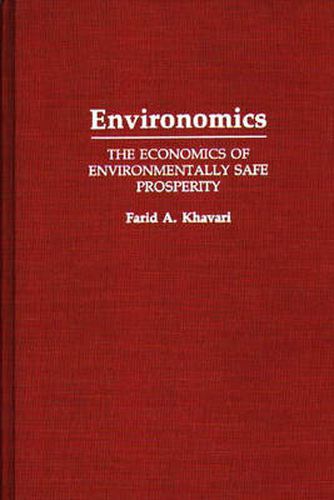 Cover image for Environomics: The Economics of Environmentally Safe Prosperity