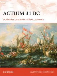 Cover image for Actium 31 BC: Downfall of Antony and Cleopatra