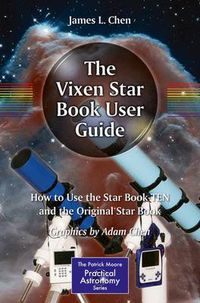 Cover image for The Vixen Star Book User Guide: How to Use the Star Book TEN and the Original Star Book