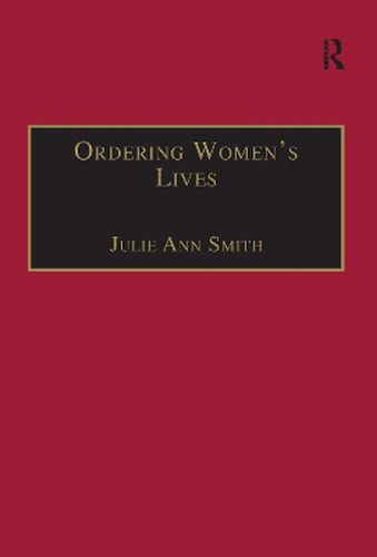 Cover image for Ordering Women's Lives: Penitentials and Nunnery Rules in the Early Medieval West