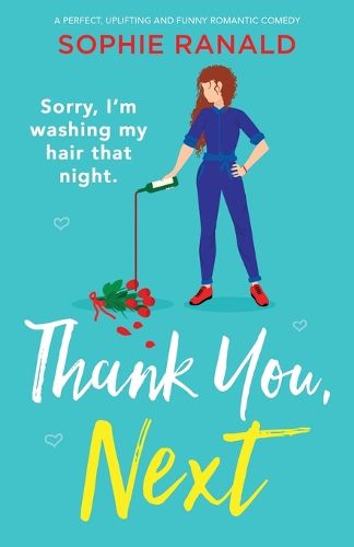 Cover image for Thank You, Next: A perfect, uplifting and funny romantic comedy