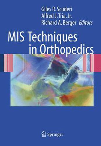 MIS Techniques in Orthopedics