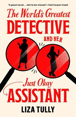 Cover image for The World's Greatest Detective and Her Just Okay Assistant