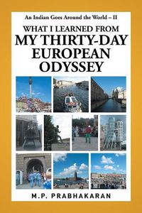 Cover image for An Indian Goes Around the World - II: What I Learned from My Thirty-Day European Odyssey