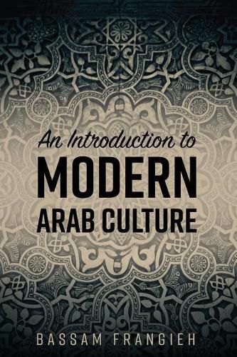 Cover image for An Introduction to Modern Arab Culture