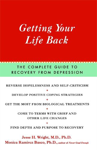 Cover image for Getting Your Life Back: The Complete Guide to Recovery from Depression