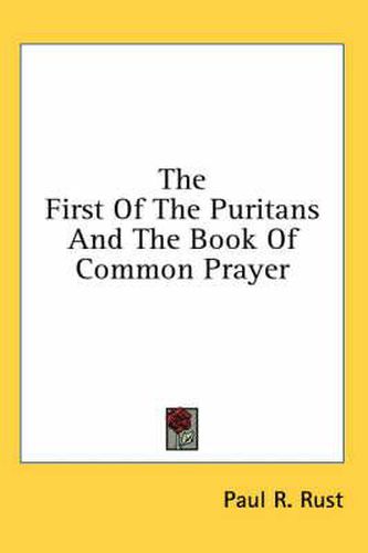 Cover image for The First of the Puritans and the Book of Common Prayer