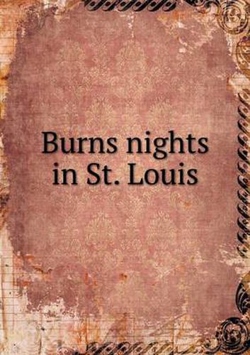 Cover image for Burns nights in St. Louis