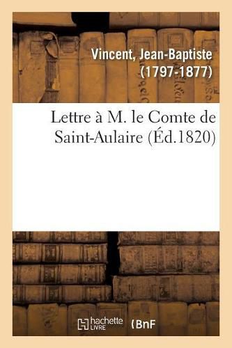 Lettre A M. Le Comte de Saint-Aulaire