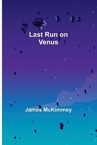 Last Run on Venus