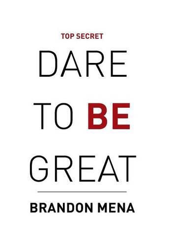 Cover image for Dare to Be Great