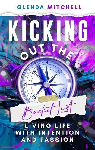 Cover image for Kicking Out The Bucket List