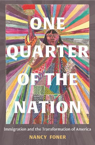 Cover image for One Quarter of the Nation: Immigration and the Transformation of America