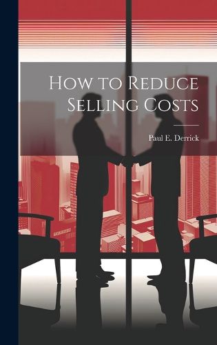 Cover image for How to Reduce Selling Costs