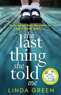 Cover image for The Last Thing She Told Me: The Richard & Judy Book Club Bestseller