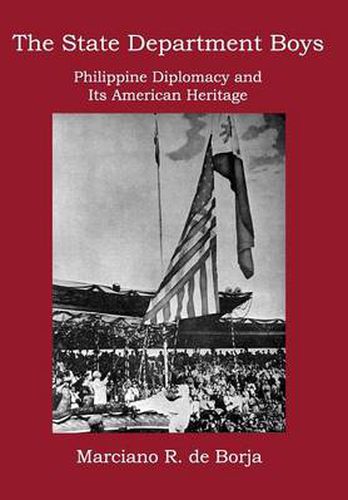 Cover image for The State Department Boys: Philippine Diplomacy and Its American Heritage