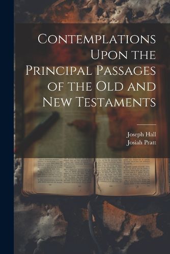 Contemplations Upon the Principal Passages of the Old and New Testaments