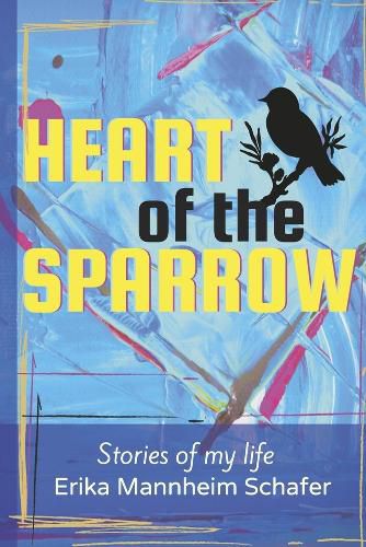 Cover image for Heart of the Sparrow: Stories of My Life