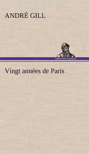 Vingt annees de Paris