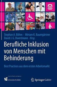 Cover image for Berufliche Inklusion von Menschen mit Behinderung: Best Practices aus dem ersten Arbeitsmarkt