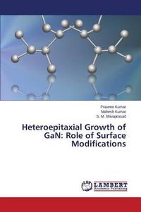 Cover image for Heteroepitaxial Growth of GaN: Role of Surface Modifications