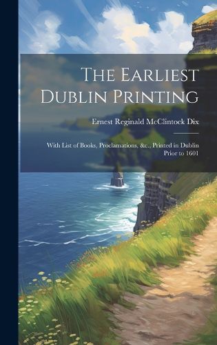 Cover image for The Earliest Dublin Printing
