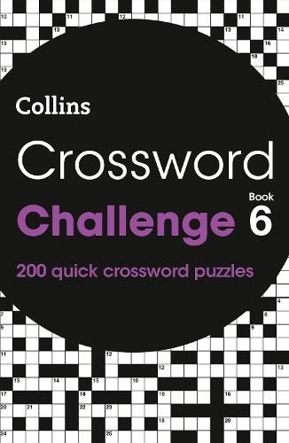 Crossword Challenge Book 6: 200 Quick Crossword Puzzles