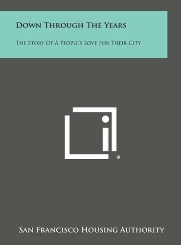 Cover image for Down Through the Years: The Story of a People's Love for Their City